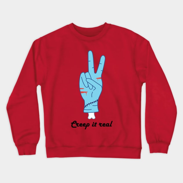 Creep it real Crewneck Sweatshirt by Caden Davis Designs